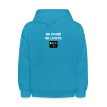 Load image into Gallery viewer, LIVE IT Kids DO MORE NO LIMITS original Hoodie - turquoise