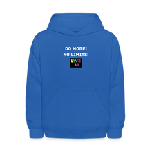 Load image into Gallery viewer, LIVE IT Kids DO MORE NO LIMITS original Hoodie - royal blue