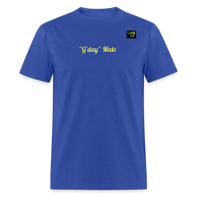 Load image into Gallery viewer, LIVE IT Aussie Unisex G'DAY MATE original Classic T-Shirt - royal blue