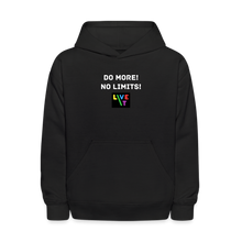 Load image into Gallery viewer, LIVE IT Kids DO MORE NO LIMITS original Hoodie - black