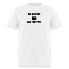 Load image into Gallery viewer, LIVE IT Pride Unisex DO MORE NO LIMITS original Classic T-Shirt - white