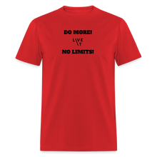 Load image into Gallery viewer, LIVE IT Unisex DO MORE NO LIMITS original Classic T-Shirt - red