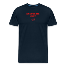 Load image into Gallery viewer, LIVE IT Men’s EXCUSE ME JUST LIVE original Men's Organic T-Shirt - deep navy