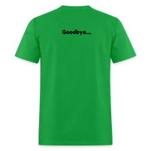 Load image into Gallery viewer, LIVE IT Pride Unisex HELLO GOODBYE original Classic T-Shirt - bright green
