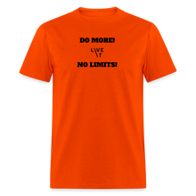 Load image into Gallery viewer, LIVE IT Unisex DO MORE NO LIMITS original Classic T-Shirt - orange