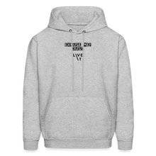 Load image into Gallery viewer, LIVE IT Men's EXCUSE ME JUST LIVE IT original Men's Hoodie - heather gray