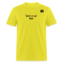 Load image into Gallery viewer, LIVE IT Aussie Unisex GOOD ON YA MATE original Classic T-Shirt - yellow