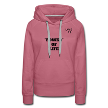 Load image into Gallery viewer, LIVE IT Women's POWER OF LIFE original Women’s Hoodie - mauve