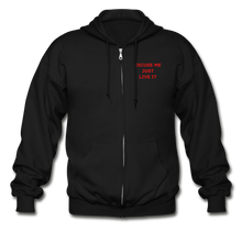 Load image into Gallery viewer, LIVE IT Unisex EXCUSE ME JUST LIVE IT original Zip Hoodie - black