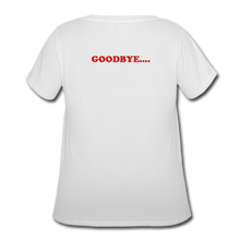 Load image into Gallery viewer, LIVE IT Pride Curvy Plus Size HELLO GOODBYE original Women's Curvy T-Shirt - white