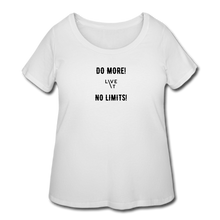 Load image into Gallery viewer, LIVE IT Curvy Plus Size DO MORE NO LIMITS original Women's Curvy T-Shirt - white
