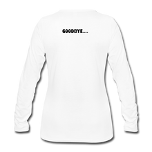 Load image into Gallery viewer, LIVE IT Women's HELLO GOODBYE original Women's Slim Fit Long Sleeve T-Shirt - white