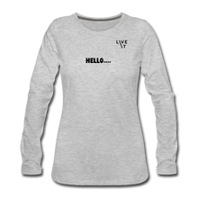 Load image into Gallery viewer, LIVE IT Women's HELLO GOODBYE original Women's Slim Fit Long Sleeve T-Shirt - heather gray
