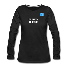 Load image into Gallery viewer, LIVE IT Women's Italia BE PAZZO DO MORE original Women's Slim Fit Long Sleeve T-Shirt - black