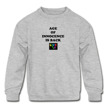 Load image into Gallery viewer, LIVE IT Kids AGE OF INNOCENCE IS BACK original Crewneck Sweatshirt - heather gray