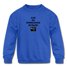 Load image into Gallery viewer, LIVE IT Kids AGE OF INNOCENCE IS BACK original Crewneck Sweatshirt - royal blue