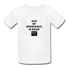 Load image into Gallery viewer, LIVE IT Kids AGE OF INNOCENCE IS BACK original Youth T-Shirt - white