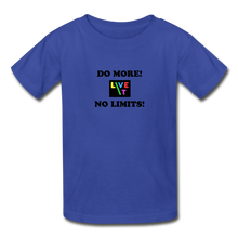 Load image into Gallery viewer, LIVE IT Kids DO MORE NO LIMITS original Youth T-Shirt - royal blue