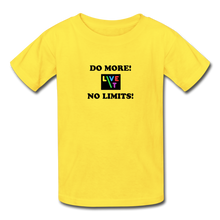 Load image into Gallery viewer, LIVE IT Kids DO MORE NO LIMITS original Youth T-Shirt - yellow