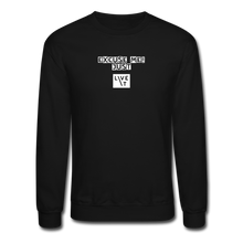 Load image into Gallery viewer, LIVE IT Unisex EXCUSE ME JUST LIVE IT original Crewneck Sweatshirt - black