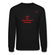Load image into Gallery viewer, LIVE IT Unisex AGE OF INNOCENCE IS BACK original Crewneck Sweatshirt - black