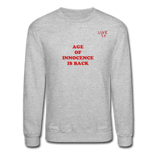 Load image into Gallery viewer, LIVE IT Unisex AGE OF INNOCENCE IS BACK original Crewneck Sweatshirt - heather gray