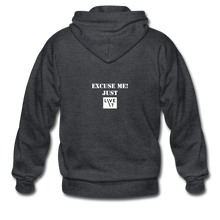 Load image into Gallery viewer, LIVE IT Unisex EXCUSE ME JUST LIVE IT original ZIP Hoodie - deep heather