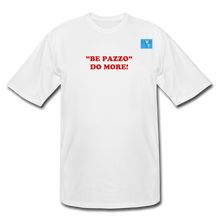 Load image into Gallery viewer, LIVE IT Men's Tall Italia BE PAZZO DO MORE original Men's Tall T-Shirt - white