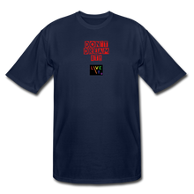 Load image into Gallery viewer, LIVE IT Pride Men's Tall DON'T DREAM IT original Men's Tall T-Shirt - navy