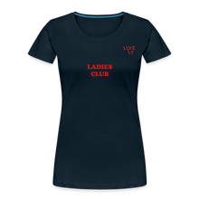 Load image into Gallery viewer, LIVE IT Women’s &quot;LADIES CLUB&quot; original Women&#39;s Organic T-Shirt - deep navy

