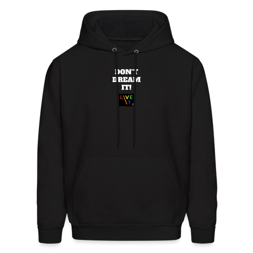 LIVE IT Pride Unisex DON'T DREAM IT original Hoodie - black