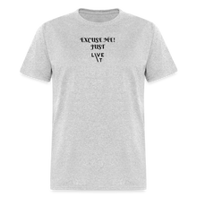 Load image into Gallery viewer, LIVE IT Unisex EXCUSE ME JUST LIVE IT original Classic T-Shirt - heather gray
