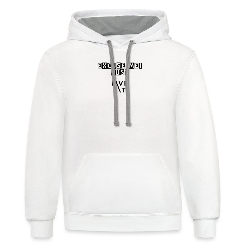 LIVE IT Unisex EXCUSE ME JUST LIVE IT original Contrast Hoodie - white/gray