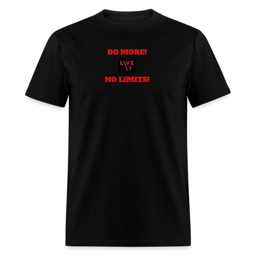 LIVE IT Unisex DO MORE NO LIMITS original Classic T-Shirt - black