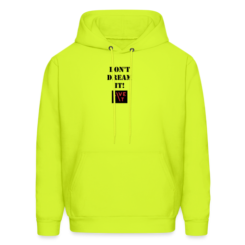 LIVE IT Men's DON'T DREAM IT original Men's Hoodie - safety green