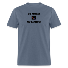 Load image into Gallery viewer, LIVE IT Pride Unisex DO MORE NO LIMITS original Classic T-Shirt - denim
