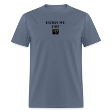 Load image into Gallery viewer, LIVE IT Pride Unisex EXCUSE ME JUST LIVE IT original Classic T-Shirt - denim

