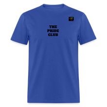Load image into Gallery viewer, LIVE IT Pride Unisex &quot;PRIDE CLUB&quot; original Classic T-Shirt - royal blue
