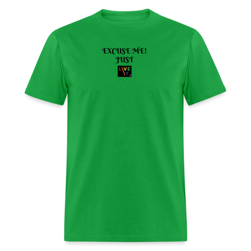 LIVE IT Pride Unisex EXCUSE ME JUST LIVE IT original Classic T-Shirt - bright green