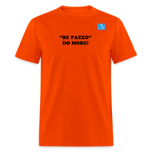 Load image into Gallery viewer, LIVE IT Italia Unisex BE PAZZO DO MORE original Classic T-Shirt - orange
