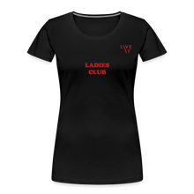 Load image into Gallery viewer, LIVE IT Women’s &quot;LADIES CLUB&quot; original Women&#39;s Organic T-Shirt - black
