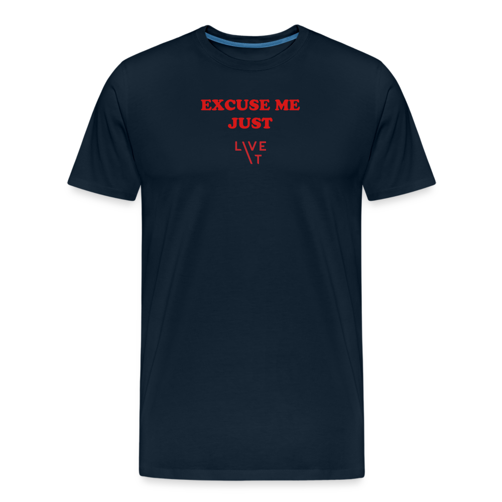 LIVE IT Men’s EXCUSE ME JUST LIVE original Men's Organic T-Shirt - deep navy