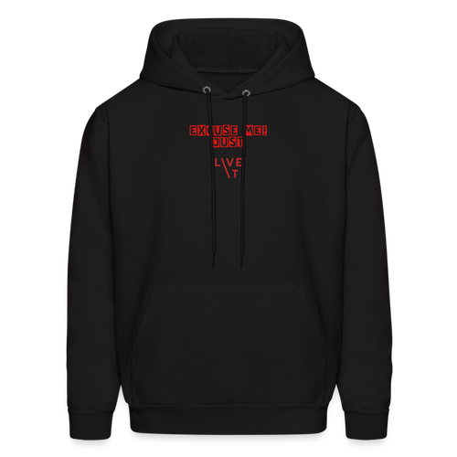 LIVE IT Men's EXCUSE ME JUST LIVE IT original Men's Hoodie - black