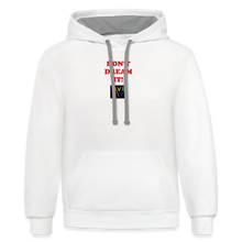 Load image into Gallery viewer, LIVE IT Pride Unisex DON&#39;T DREAM IT original Contrast Hoodie - white/gray

