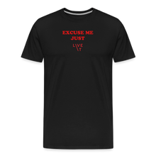 Load image into Gallery viewer, LIVE IT Men’s EXCUSE ME JUST LIVE original Men&#39;s Organic T-Shirt - black
