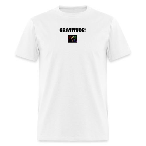 LIVE IT Pride Unisex GRATITUDE original Classic T-Shirt - white