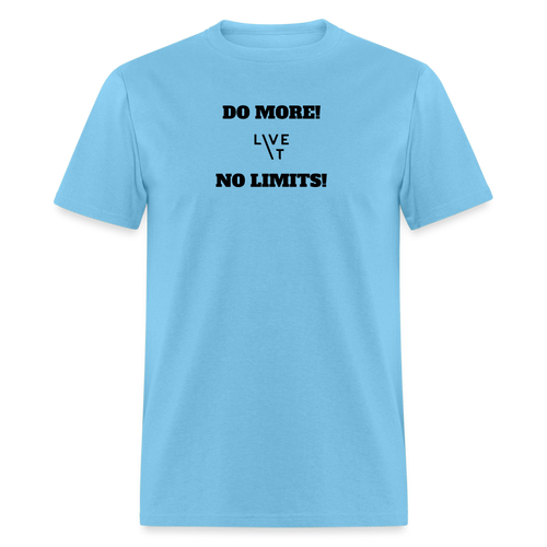 LIVE IT Unisex DO MORE NO LIMITS original Classic T-Shirt - aquatic blue