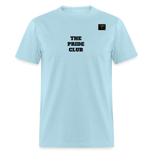 Load image into Gallery viewer, LIVE IT Pride Unisex &quot;PRIDE CLUB&quot; original Classic T-Shirt - powder blue

