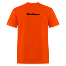 Load image into Gallery viewer, LIVE IT Pride Unisex HELLO GOODBYE original Classic T-Shirt - orange
