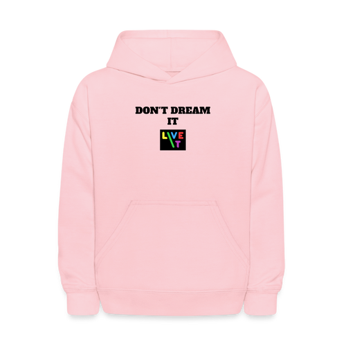 LIVE IT Kids DON'T DREAM IT original Hoodie - pink